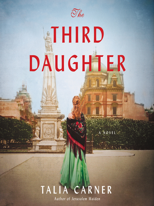 Title details for The Third Daughter by Talia Carner - Available